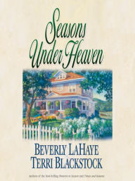 Title: Seasons Under Heaven: Seasons Series, Book 1, Author: Beverly LaHaye