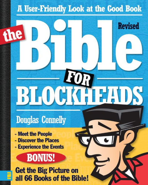 The Bible for Blockheads---Revised Edition: A User-Friendly Look at the Good Book