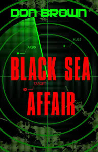 Title: Black Sea Affair, Author: Don Brown