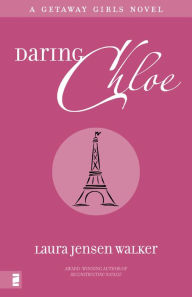 Title: Daring Chloe, Author: Laura Jensen Walker