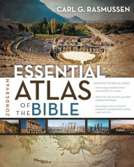 Title: Zondervan Essential Atlas of the Bible, Author: Carl G. Rasmussen