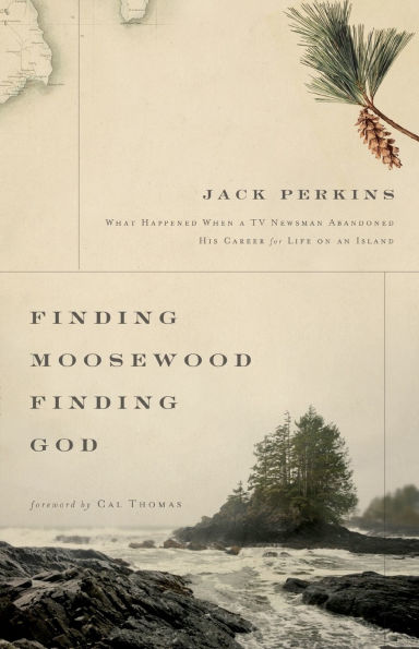 Finding Moosewood, God: What Happened When a TV Newsman Abandoned His Career for Life on an Island