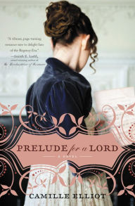 Title: Prelude for a Lord, Author: Camille Elliot