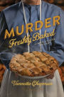 Murder Freshly Baked (Amish Village Mystery Series #3)
