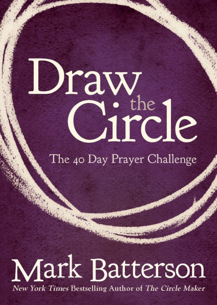 Draw The Circle: 40 Day Prayer Challenge