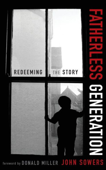 Fatherless Generation: Redeeming the Story