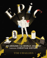 Share book download Epic: An Around-the-World Journey through Christian History (English literature) MOBI iBook FB2