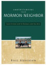 Understanding Your Mormon Neighbor: A Quick Christian Guide for Relating to Latter-Day Saints