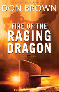 Title: Fire of the Raging Dragon, Author: Don Brown