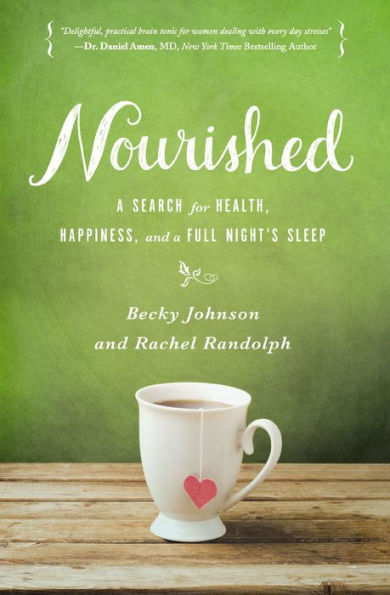 Nourished: A Search for Health, Happiness, and a Full Night's Sleep