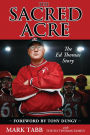 The Sacred Acre: The Ed Thomas Story