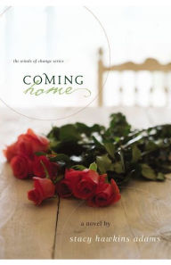 Title: Coming Home: A Novel, Author: Stacy Hawkins Adams