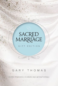 Title: Sacred Marriage Gift Edition, Author: Gary L. Thomas