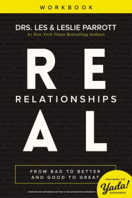 Title: Real Relationships Workbook: From Bad to Better and Good to Great, Author: Les Parrott