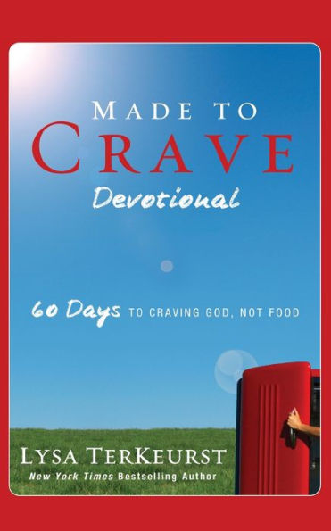 Made to Crave Devotional: 60 Days Craving God, Not Food