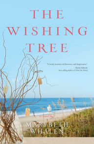 Title: The Wishing Tree: A Novel, Author: Marybeth Whalen