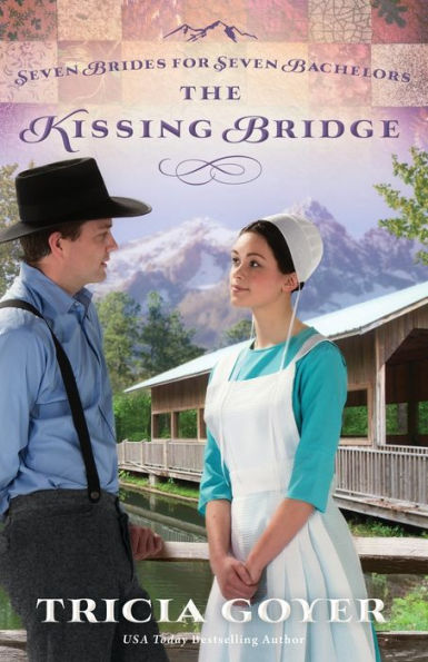 The Kissing Bridge (Seven Brides for Seven Bachelors Series #3)