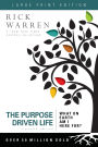 The Purpose Driven Life Large Print: What on Earth Am I Here For?