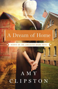 Title: A Dream of Home, Author: Amy Clipston