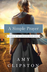 Title: A Simple Prayer, Author: Amy Clipston