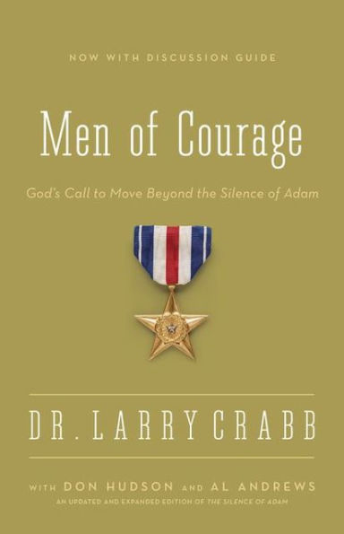 Men of Courage: God's Call to Move Beyond the Silence of Adam