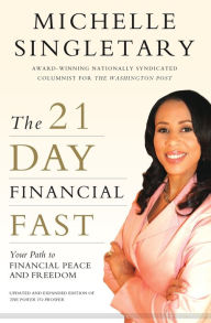 Title: The 21-Day Financial Fast: Your Path to Financial Peace and Freedom, Author: Michelle Singletary