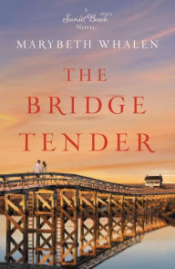 Title: The Bridge Tender, Author: Marybeth Whalen
