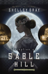 Title: Deception on Sable Hill, Author: Shelley Gray