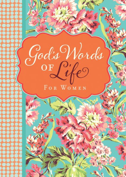 God's Words of Life for Women: Devotions and Bible Verses for Every Season - Over 40 Topically Arranged Devotional Entries