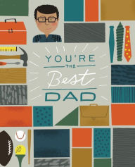 Title: You're the Best Dad: A Kid-Friendly Memory Book, Author: Zondervan