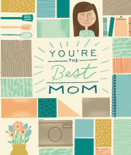 Title: You're the Best Mom, Author: Zondervan