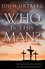 Who Is This Man?: The Unpredictable Impact of the Inescapable Jesus