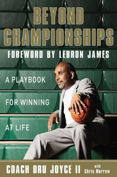 Beyond Championships: A Playbook for Winning at Life