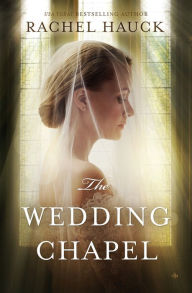 Title: The Wedding Chapel, Author: Rachel Hauck