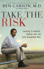 Take the Risk: Learning to Identify, Choose, and Live with Acceptable Risk