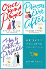 The Royal Wedding Collection: Once Upon A Prince, Princess Ever After, How to Catch a Prince