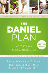 Title: The Daniel Plan: 40 Days to a Healthier Life, Author: Rick Warren