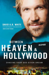 Title: Between Heaven and Hollywood: Chasing Your God-Given Dream, Author: Bobbie Powell