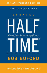 Title: Halftime: Moving from Success to Significance, Author: Bob Buford