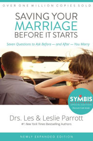 Title: Saving Your Marriage Before It Starts: Seven Questions to Ask Before -- and After -- You Marry, Author: Les and Leslie Parrott