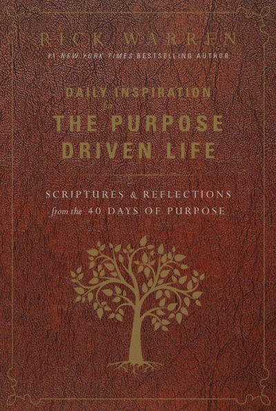 Daily Inspiration for the Purpose Driven Life: Scriptures and Reflections from 40 Days of