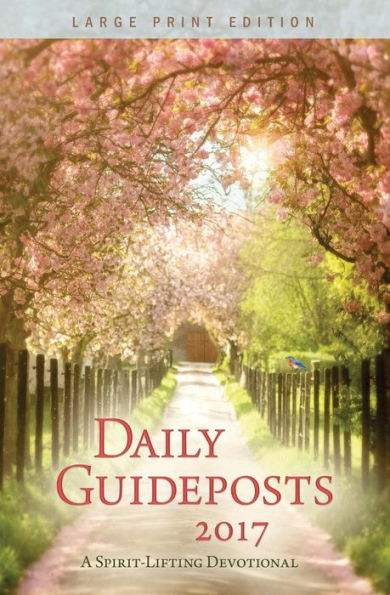 Daily Guideposts 2017: A Spirit-Lifting Devotional