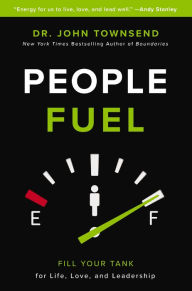 Online ebooks downloads People Fuel: Fill Your Tank for Life, Love, and Leadership (English literature) ePub DJVU by John Townsend