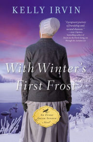 Title: With Winter's First Frost, Author: Kelly Irvin