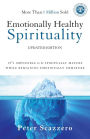 Emotionally Healthy Spirituality: It's Impossible to Be Spiritually Mature, While Remaining Emotionally Immature