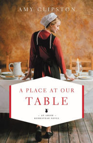 Title: A Place at Our Table, Author: Amy Clipston