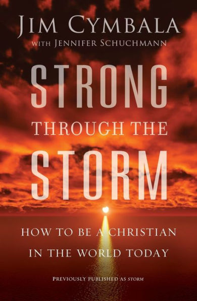 Strong through the Storm: How to Be a Christian World Today