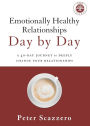 Emotionally Healthy Relationships Day by Day: A 40-Day Journey to Deeply Change Your Relationships