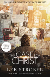 Title: Case for Christ Movie Edition: Solving the Biggest Mystery of All Time, Author: Lee Strobel