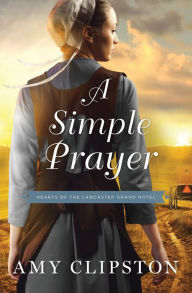 Title: A Simple Prayer, Author: Amy Clipston